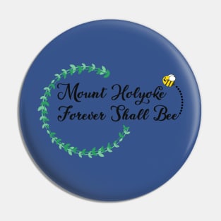 Mount Holyoke Forever Shall Bee Pin