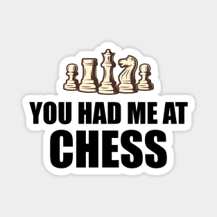 Chess Player - You had me at chess Magnet