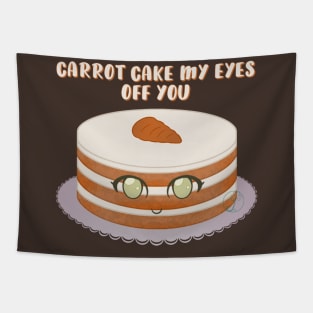 Desserts - Carrot Cake my Eyes off you Tapestry