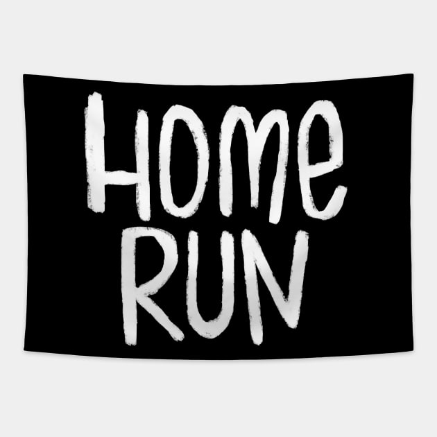 Homerun For Sports Game Text Home Run Tapestry by badlydrawnbabe