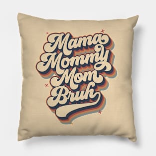 Mama Mommy Mam Bruh Retro - 70s style Pillow