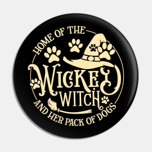 Home Of The Wicked Witch And Her Pack Of Dog Funny Halloween Pin