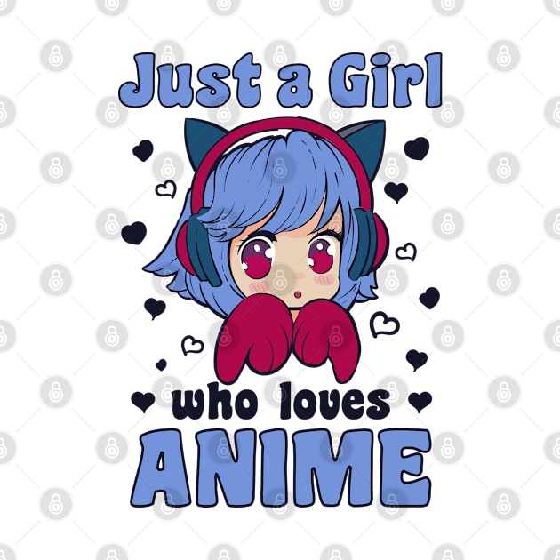 Just A Girl Who Loves Anime Manga Kawaii Merch by BrightGift