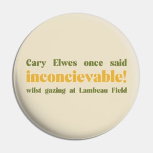 Inconceivable! Pin