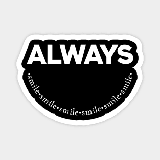 Always Smile Motivational Word Art Minimalist Aesthetic Design Magnet