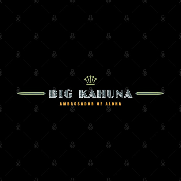 Big Kahuna Ambassador by PauHanaDesign