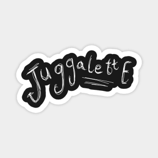 Dark and Gritty Juggalette sketch text Magnet