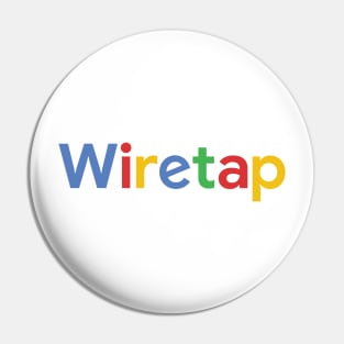 Google Wiretap Pin