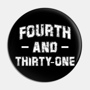 Fourth And Thirty One Alabama Pin