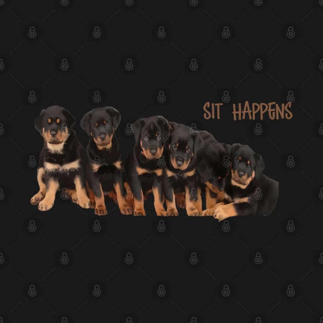 Sit Happens For Six Rottweiler Puppies Dog Lover Quote 2 by taiche