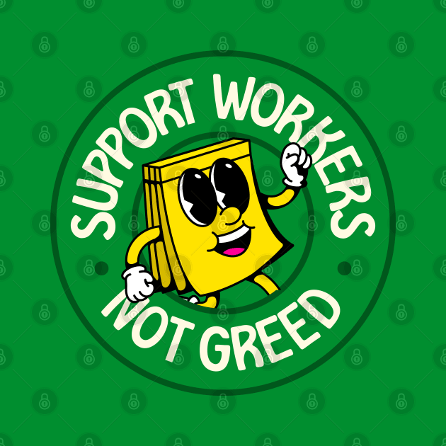 Support Workers Not Greed - Workers Rights by Football from the Left