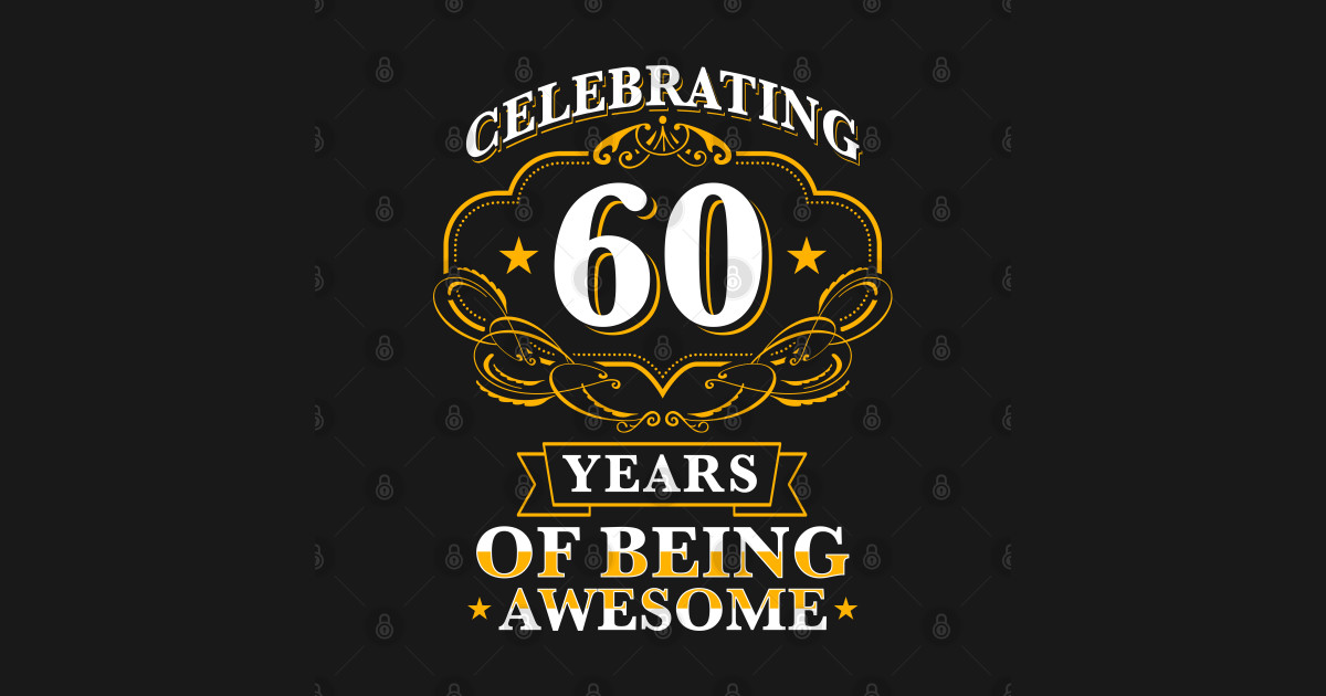 Celebrating 60 Years Celebrating 60 Years Posters and Art Prints