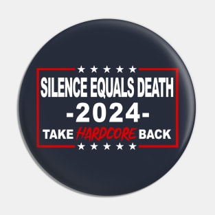 Silence Equals Death Election 2024 Pin