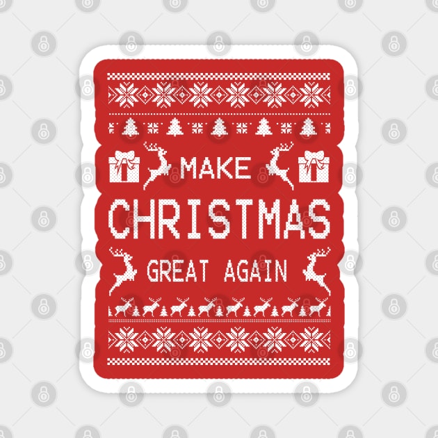 MAKE CHRISTMAS GREAT AGAIN Magnet by canzyartstudio