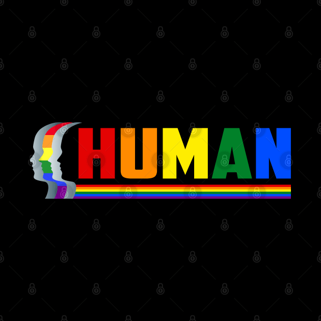 HUMAN LGBT Gay Pride Month by Ray E Scruggs