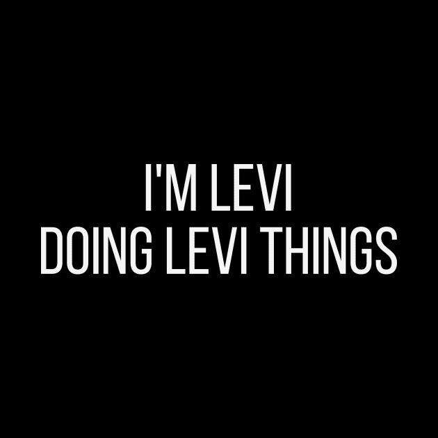 I'm Levi doing Levi things by omnomcious