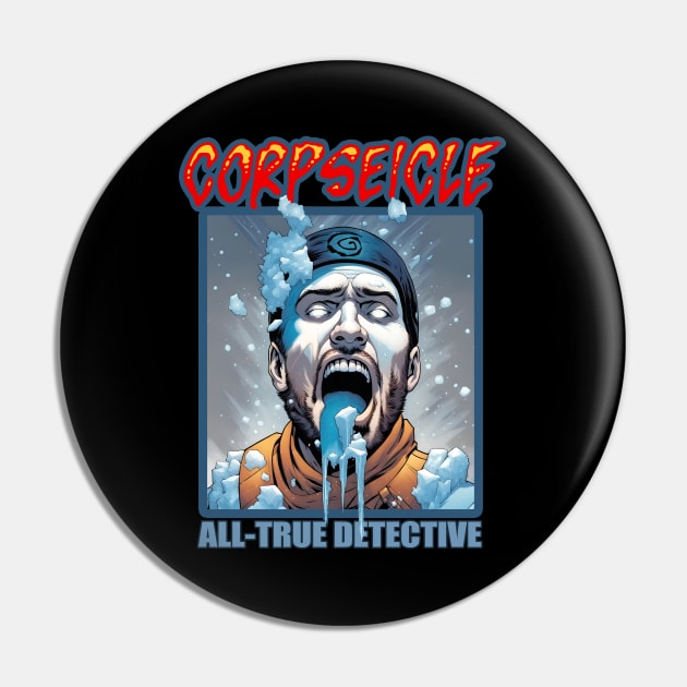 Corpsesicle Pin by PalmGallery