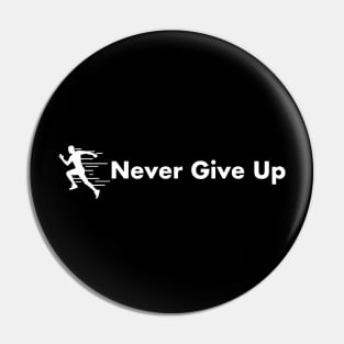 Never Give Up Pin