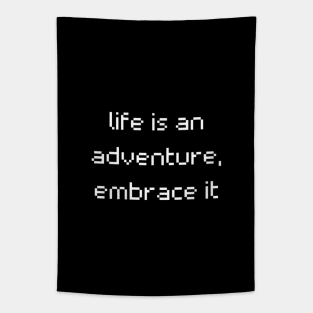 "life is an adventure, embrace it" Tapestry