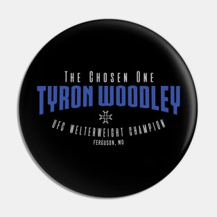 Tyron Woodley The Chosen One Pin