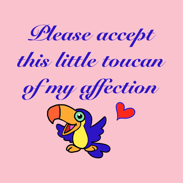 Little toucan of my affection by wolfmanjaq