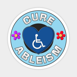 Cure Ableism - Disability Activist Magnet
