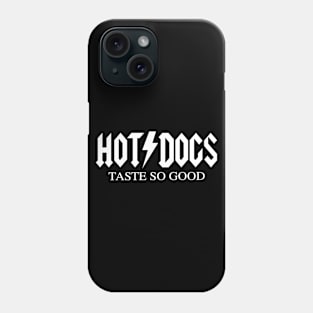 HOT DOGS Taste So Good - Classic Rock Band Parody Phone Case