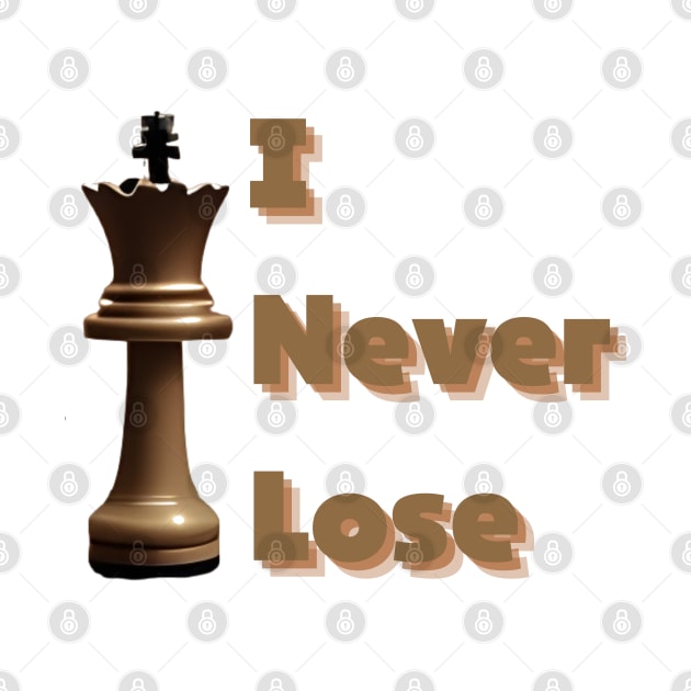 I Never Lose by mdr design