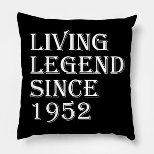 Living Legend Since 1952 Pillow