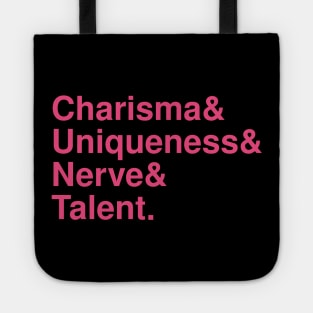 Charisma, Uniqueness, Nerve & Talent Tote