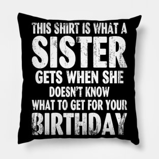 Birthday Gift for Brother from Sister Pillow