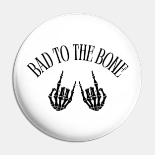 Bad to the Bone Pin