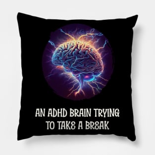 An ADHD brain trying to take a break, electrified brain Pillow