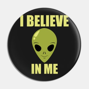 Alien I Believe In Me Pin