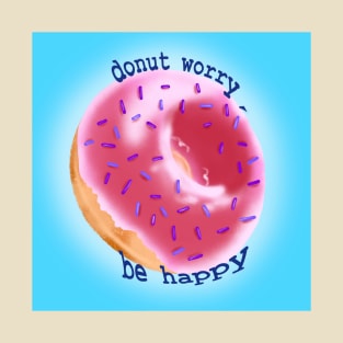 Donut worry be happy T-Shirt