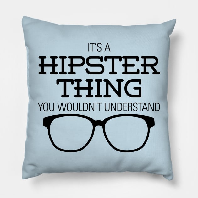 Hipster Thing Pillow by oddmatter