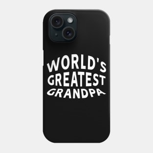 World's Greatest Grandpa Text Phone Case