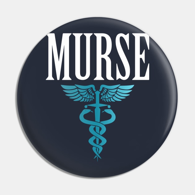 Murse - Male nurse - Heroes Pin by Crazy Collective