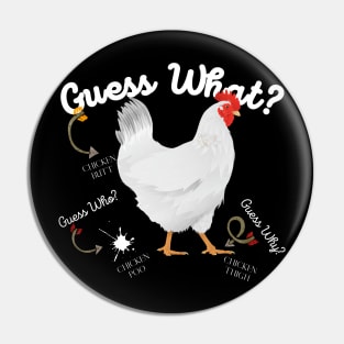 Guess What? Chicken Butt Pin