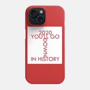 2020 You'll Go Down In History \Christmas Reindeer Mask Xmas Funny Gift Phone Case