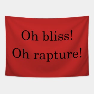 Oh Bliss! Oh Rapture! Tapestry