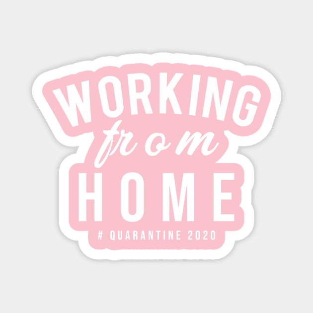 Working From Home Quarantine Magnet by Tee-quotes 