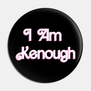 I Am Kenough Ken Barbie Movie Pin