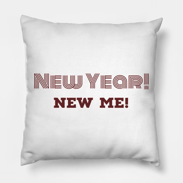 New Year! New Me! Pillow by PraiseArts 