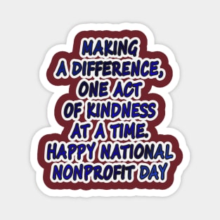 Kindness in Action: Happy National Nonprofit Day! Magnet