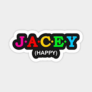 Jacey - Happy. Magnet