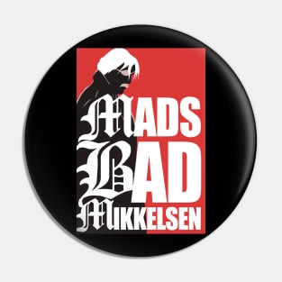 MADS (BAD) MIKKELSEN Pin