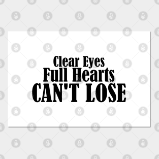 Clear Eyes Full Hearts Cant Lose Posters And Art Prints Teepublic