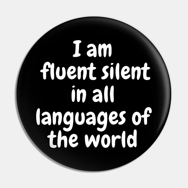 I Am Fluent Silent Pin by Indigo Thoughts 