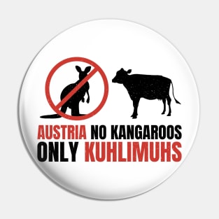 Funny Pun Austria No Kangaroos Only Kuhlimuhs Pin